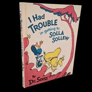 I had Trouble in getting to Solla Sollew (Dr. Suess 1965, Vintage Book Club Ed)